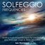 Solfeggio Frequencies: Healing Musical Soundscapes for Meditation, Spa, Yoga & Deep Relaxation