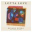 Lotta Love (feat. Flock of Dimes) - Single