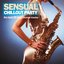 Sensual Chillout Party (The Best 30 Sexy Lounge Tracks)