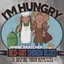 I'm Hungry
