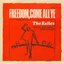 Freedom, Come All Ye