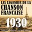 Année 1930 - Les Légendes De La Chanson Française (French Music Legends Of The 30's)