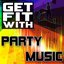 Get Fit with Party Music