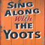 Sing Along With The Yoots