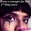 I Was A Teenager For Two Years