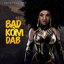 Bad Kòm Dab - Single