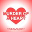 Murder of a Heart