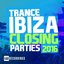 Ibiza Closing Parties 2016 - Trance