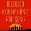 Red Dead Redemption 2 Rap Song