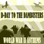 D-Day To The Dambusters - World War 2 Anthems