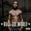 Buck The World (Explicit Version)