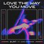 Love The Way You Move (feat. Sara Diamond)