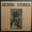 DENNIS STONER
