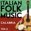 Italian Folk Music Calabria Vol. 3