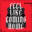 Feel Like Coming Home - Single