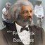 Frederick Douglass