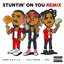 Stuntin' On You (feat. DDG & Dame D.O.L.L.A.) [Remix]