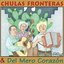 Chulas Fronteras & Del Mero Corazón