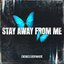 Stay Away from Me - Single