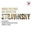 Stravinsky: Works For Piano & Orchestra