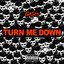 Turn Me Down - Single