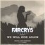 Far Cry 5 Presents: We Will Rise Again