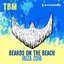 The Bearded Man - Beards on the Beach (Ibiza 2016)