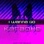 I Wanna Go - Single