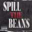 SPILL THE BEANS