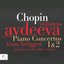 Chopin: Piano Concertos 1 & 2