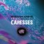 Caresses (feat. Meliss FX) - Single