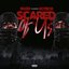 Scared Of Us (feat. Hotboii) - Single