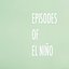 Episodes of El Niño