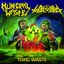 Toxic Waste (Split Municipal Waste / Toxic Holocaust)