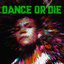 Dance or Die