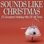 Sounds Like Christmas - 25 Greatest Holiday Hits Of All Time