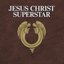 Jesus Christ Superstar (2012 Digitally Re-Mastered Edition)