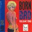 Born Bad, Volume 1