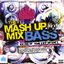 The Mash Up Mix Bass