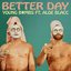 Better Day (feat. Aloe Blacc) - Single