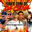FUDER COM OS DA CENA