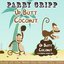 Up Butt Coconut: Parry Gripp Song of the Week for March 25, 2008 - Single