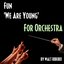 Fun 'We Are Young' For Orchestra