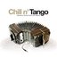 Chill n' Tango - Essential Tango Chill Out Moods