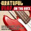 Grateful Dead On The Rock (Live)