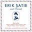 Erik Satie & Friends