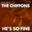 He's So Fine - the Best of the Chiffons