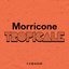 Morricone Tropicale