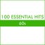 100 Essential Hits - 60s