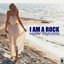 I AM A ROCK